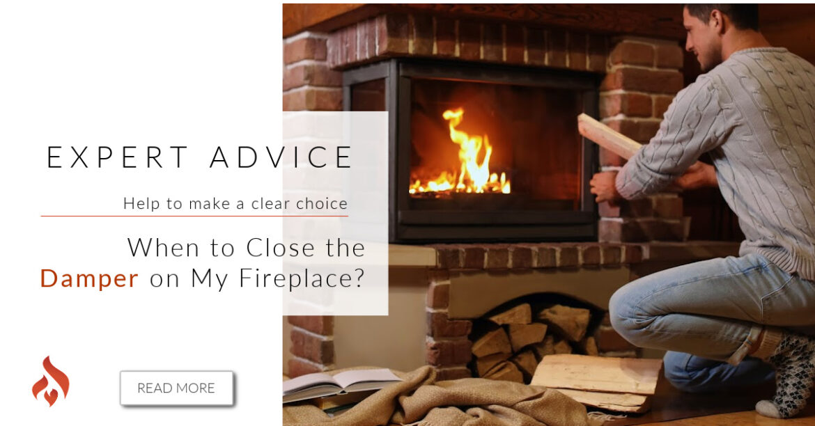 Fireplace Damper Secrets When to Close it? We Love Fire