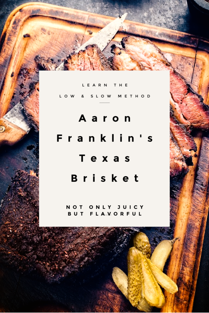 Aaron Franklin's recipe for a Texas Brisket, The Perfect Way to Grill Low N’ Slow
