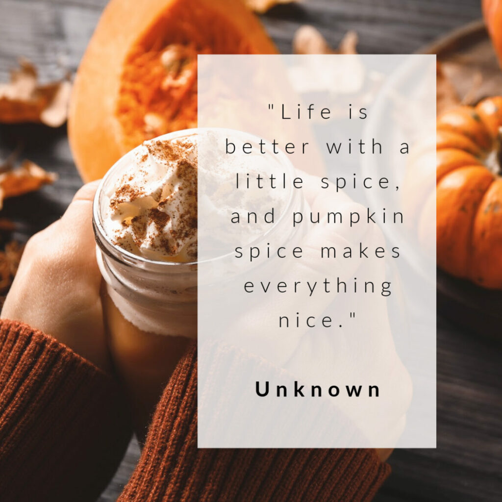 Quote Unknown about pumpkin spices