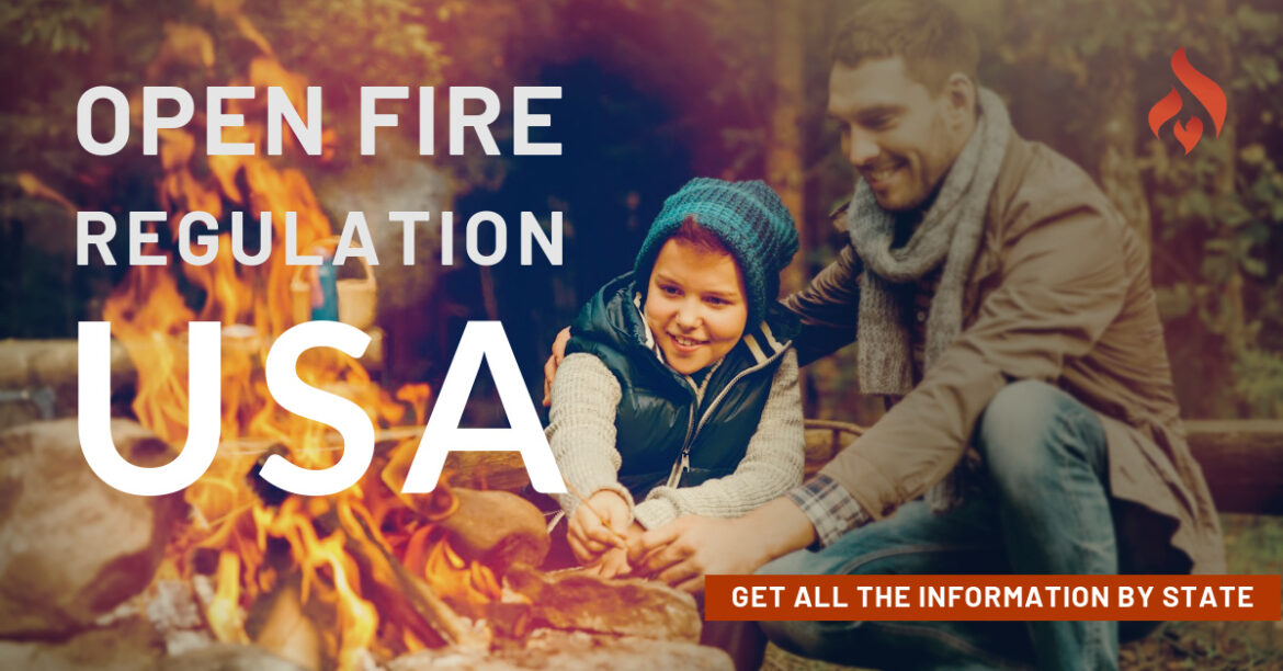 Open Fire Regulations in the U.S.A. (by State) We Love Fire
